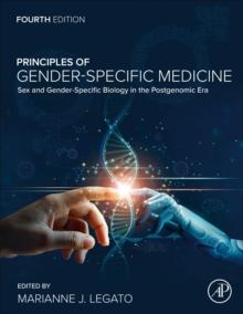 Principles of Gender-Specific Medicine : Sex and Gender-Specific Biology in the Postgenomic Era