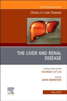 The Liver and Renal Disease, An Issue of Clinics in Liver Disease : Volume 26-2