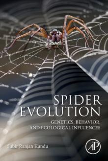 Spider Evolution : Genetics, Behavior, and Ecological Influences