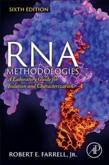 RNA Methodologies : A Laboratory Guide for Isolation and Characterization