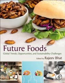 Future Foods : Global Trends, Opportunities, and Sustainability Challenges