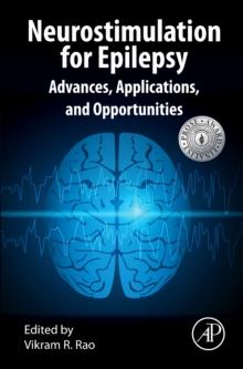 Neurostimulation for Epilepsy : Advances, Applications and Opportunities