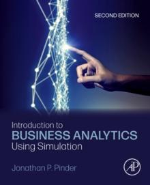 Introduction to Business Analytics Using Simulation