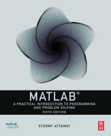 MATLAB : A Practical Introduction to Programming and Problem Solving