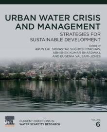 Urban Water Crisis and Management : Strategies for Sustainable Development Volume 6