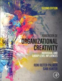 Handbook of Organizational Creativity : Individual and Group Level Influences