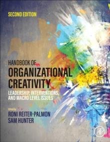 Handbook of Organizational Creativity : Leadership, Interventions, and Macro Level Issues