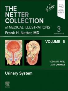 The Netter Collection of Medical Illustrations: Urinary System, Volume 5 - e-Book : The Netter Collection of Medical Illustrations: Urinary System, Volume 5 - e-Book