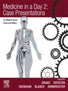 Medicine in a Day 2: Case Presentations : For Medical Exams and UKMLA and Foundation - E-Book