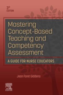 Mastering Concept-Based Teaching and Competency Assessment - E-Book : Mastering Concept-Based Teaching and Competency Assessment - E-Book