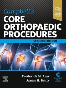 Campbell's Core Orthopaedic Procedures E-Book