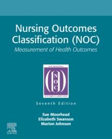 Nursing Outcomes Classification (NOC) - E-Book : Nursing Outcomes Classification (NOC) - E-Book