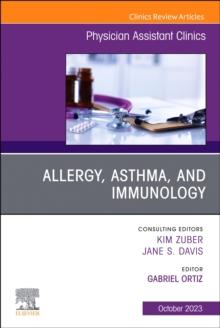 Allergy, Asthma, and Immunology, An Issue of Physician Assistant Clinics : Volume 8-4