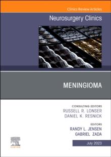 Meningioma, An Issue of Neurosurgery Clinics of North America : Volume 34-3