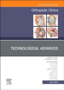 Technological Advances, An Issue of Orthopedic Clinics : Volume 54-2