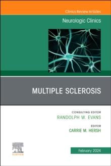 Multiple Sclerosis, An Issue of Neurologic Clinics : Volume 42-1