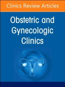 Drugs in Pregnancy, An Issue of Obstetrics and Gynecology Clinics : Volume 50-1