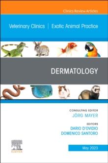 Dermatology, An Issue of Veterinary Clinics of North America: Exotic Animal Practice : Volume 26-2