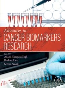 Advances in Cancer Biomarkers Research