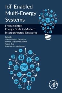 IoT Enabled Multi-Energy Systems : From Isolated Energy Grids to Modern Interconnected Networks