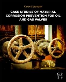 Case Studies of Material Corrosion Prevention for Oil and Gas Valves