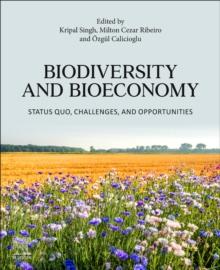 Biodiversity and Bioeconomy : Status Quo, Challenges, and Opportunities