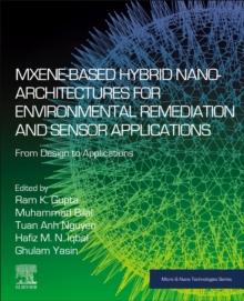 MXene-Based Hybrid Nano-Architectures for Environmental Remediation and Sensor Applications : From Design to Applications