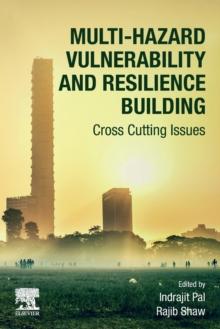 Multi-Hazard Vulnerability and Resilience Building : Cross Cutting Issues