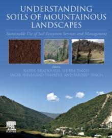 Understanding Soils of Mountainous Landscapes : Sustainable Use of Soil Ecosystem Services and Management