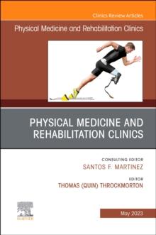 Shoulder Rehabilitation, An Issue of Physical Medicine and Rehabilitation Clinics of North America : Volume 34-2