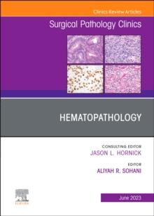 Hematopathology, An Issue of Surgical Pathology Clinics : Volume 16-2