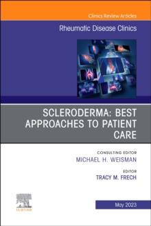 Scleroderma: Best Approaches to Patient Care, An Issue of Rheumatic Disease Clinics of North America : Volume 49-2