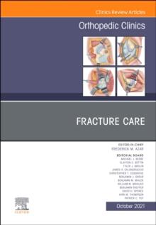 Fracture Care , An Issue of Orthopedic Clinics, E-Book