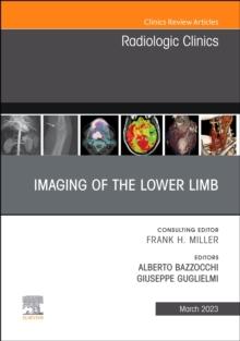 Imaging of the Lower Limb, An Issue of Radiologic Clinics of North America, E-Book : Imaging of the Lower Limb, An Issue of Radiologic Clinics of North America, E-Book