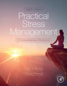 Practical Stress Management : A Comprehensive Workbook