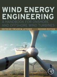 Wind Energy Engineering : A Handbook for Onshore and Offshore Wind Turbines