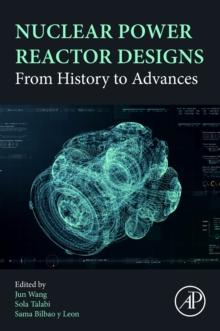 Nuclear Power Reactor Designs : From History to Advances