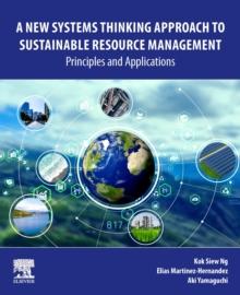 A New Systems Thinking Approach to Sustainable Resource Management : Principles and Applications