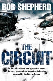 The Circuit : An Ex-SAS Soldier, the War on Terror, A True Story