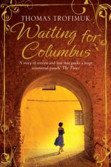 Waiting for Columbus : A Richard and Judy Book Club Selection