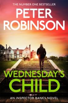 Wednesday's Child : Compulsive mystery in the number one bestselling Inspector Banks series