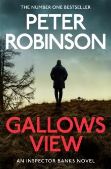 Gallows View : The first novel in the number one bestselling Inspector Banks series