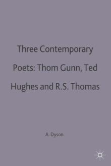 Three Contemporary Poets: Thom Gunn, Ted Hughes and R.S. Thomas