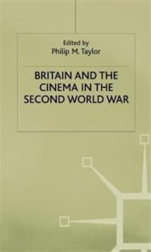 Britain and the Cinema in the Second World War