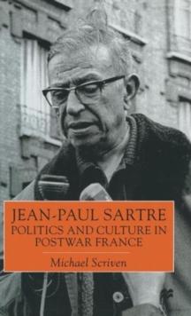 Jean-Paul Sartre : Politics and Culture in Postwar France