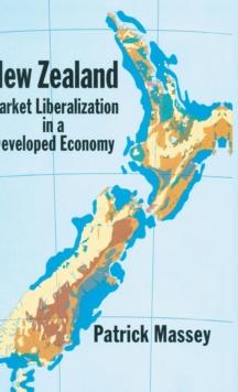 New Zealand : Market Liberalization in a Developed Economy