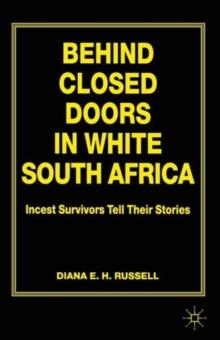 Behind Closed Doors in White South Africa : Incest Survivors Tell their Stories