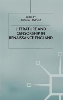 Literature and Censorship in Renaissance England