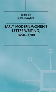 Early Modern Women's Letter Writing, 1450-1700