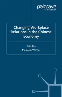 Changing Workplace Relations in the Chinese Economy